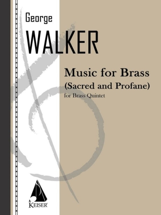 George Walker, Music for Brass (Sacred and Profane) Blechblserquintett Partitur + Stimmen
