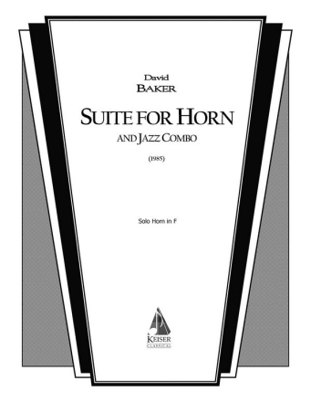 David Baker, Suite for Horn and Jazz Combo Horn Stimme