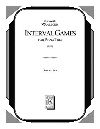 Gwyneth Walker, Interval Games Violine, Cello und Klavier Partitur + Stimmen