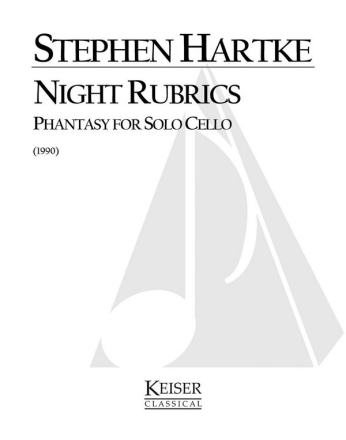 Stephen Hartke, Night Rubrics: Phantasy for Solo Cello Cello Buch