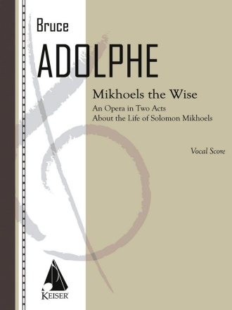 Bruce Adolphe, Mikhoels the Wise Opera Klavierauszug