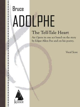 Bruce Adolphe, The Tell-Tale Heart Opera Klavierauszug