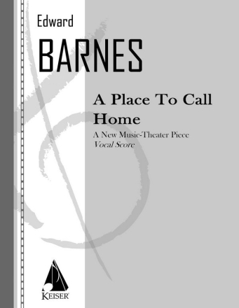 Edward Shippen Barnes, A Place to Call Home Opera Klavierauszug