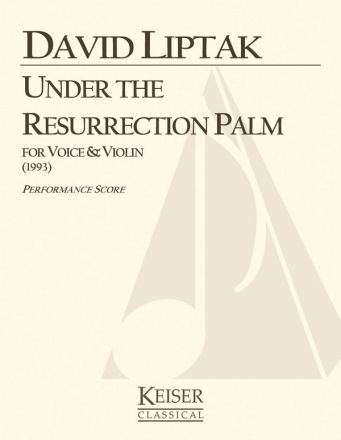 David Liptak, Under the Resurrection Palm Voice and Violin Buch