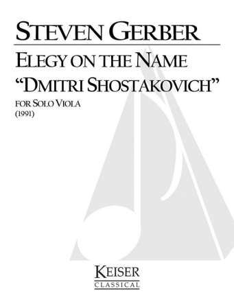 Elegy on the Name Dmitri Shostakovich for solo viola