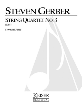 Steven R. Gerber, String Quartet No. 3 Streichquartett Partitur + Stimmen