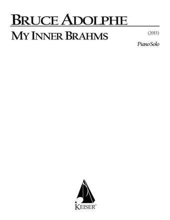 Bruce Adolphe, By Inner Brahms: an Intermezzo Klavier Buch