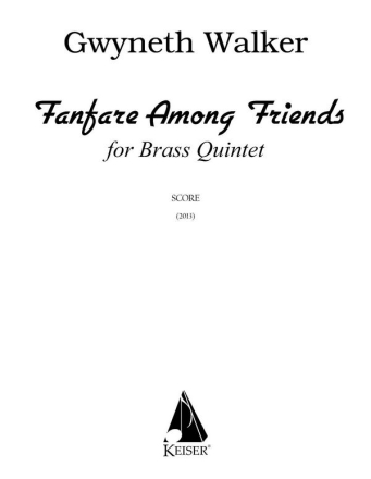 Gwyneth Walker, Fanfare Among Friends Blechblserquintett Partitur