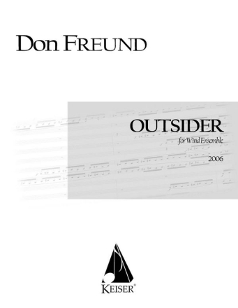 Don Freund, Outsider for Wind Ensemble Wind Ensemble Partitur + Stimmen