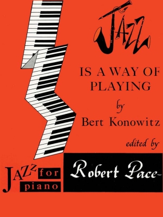 Bert Konowitz, Jazz For Piano - Jazz Is A Way Of Playing Klavier Buch