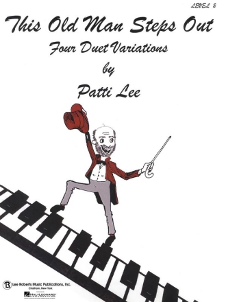 Patti Lee, This Old Man Steps Out Level 2 Piano Duets Piano, 4 Hands Buch