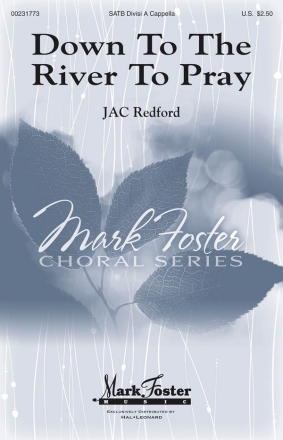 J.A.C. Redford, Down to the River to Pray SATB Chorpartitur