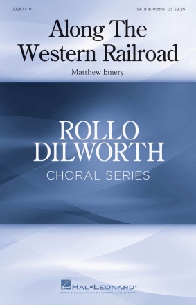 Matthew Emery, Along the Western Railroad SATB Chorpartitur