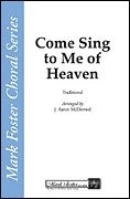 Come, Sing to Me of Heaven TTBB a Cappella Chorpartitur