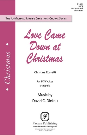 David Dickau, Love Came Down at Christmas SATB Chorpartitur