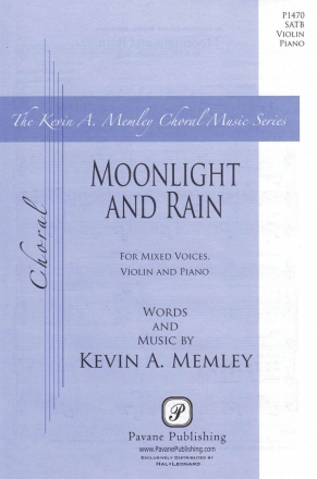 Kevin Memley, Moonlight and Rain SATB Chorpartitur