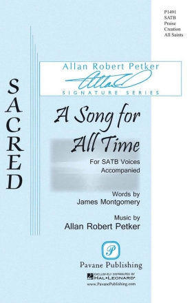 Allan Robert Petker, A Song for All Time SATB Chorpartitur