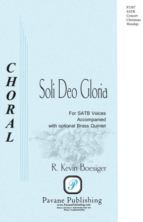 R. Kevin Boesiger, Soli Deo Gloria SATB Chorpartitur