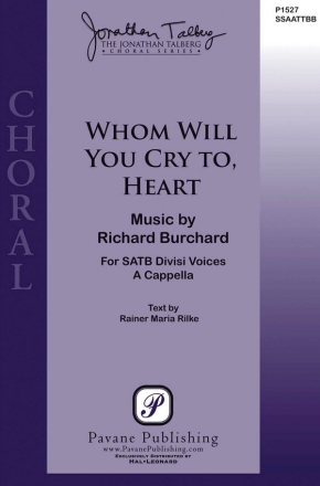 Richard Burchard, Whom Will You Cry To, Heart SSATB a Cappella Chorpartitur