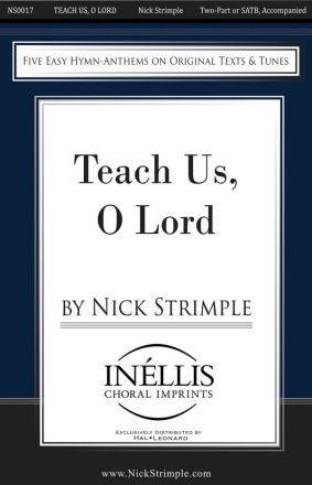 Nick Strimple, Teach Us, O Lord SATB or 2 Part Vocal Chorpartitur