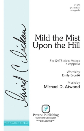 Michael D. Atwood, Mild the Mist upon the Hill SATB Chorpartitur