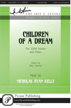 Bliss Carman_Nicholas Kelly, Children of a Dream SSAA Chorpartitur