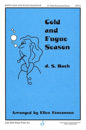 Johann Sebastian Bach, Cold and Fugue Season SSAA Chorpartitur