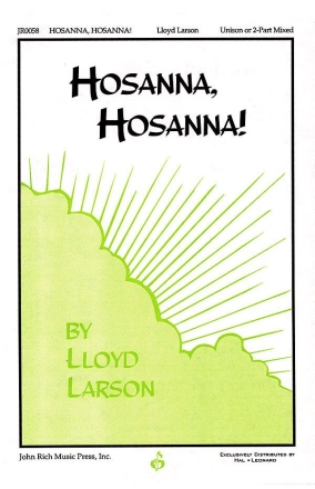 Lloyd Larson, Hosanna, Hosanna! 2-Part Unison Choir Chorpartitur