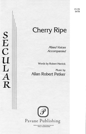 Allan Robert Petker_Robert Herrick, Cherry Ripe SATB Chorpartitur