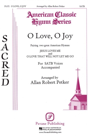 Allan Petker, O Love, O Joy SATB Chorpartitur