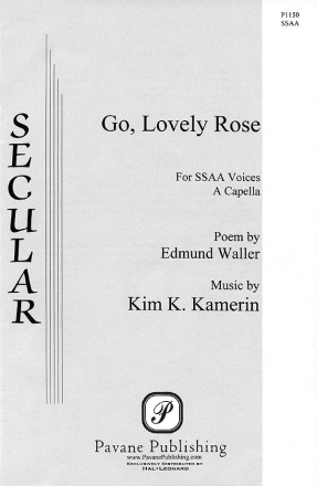Kim K. Kamerin, Go, Lovely Rose SSAA a Cappella Chorpartitur