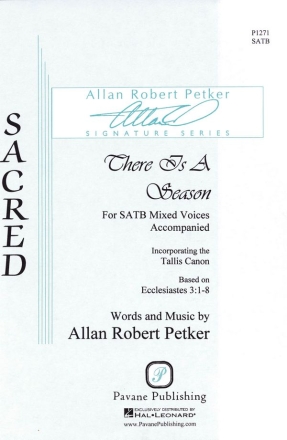 Allan Robert Petker, There Is a Season SATB Chorpartitur
