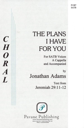 Jonathan Adams, The Plans I Have for You SATB Chorpartitur