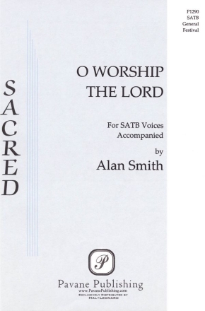 Alan Smith, O Worship the Lord SATB Chorpartitur