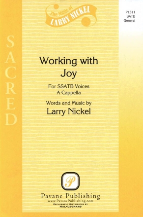 Larry Nickel, Working with Joy SSATB Chorpartitur