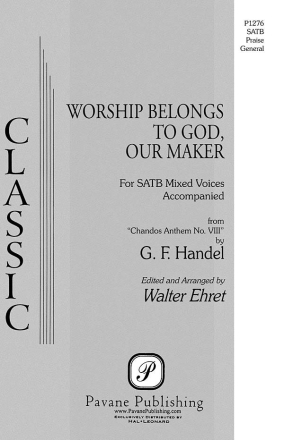 Georg Friedrich Hndel, Worship Belongs to God, Our Maker SATB Chorpartitur