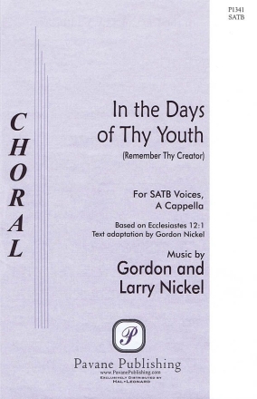Gordon Nickel_Larry Nickel, In the Days of Thy Youth SATB Chorpartitur
