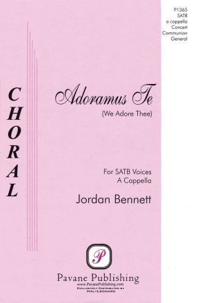 Jordan Bennett, Adoramus Te SATB Chorpartitur