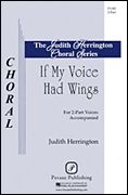 Judith Herrington, If My Voice Had Wings 2-Part Choir Chorpartitur