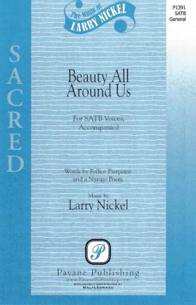 Larry Nickel, Beauty All Around Us SATB Chorpartitur