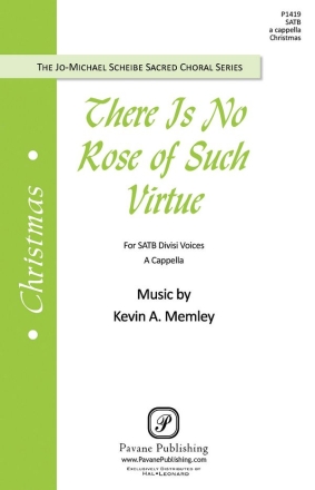Kevin A. Memley, There Is No Rose of Such Virtue SATB a Cappella Chorpartitur