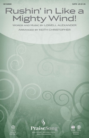 Lowell Alexander, Rushin' in Like a Mighty Wind! SATB Chorpartitur