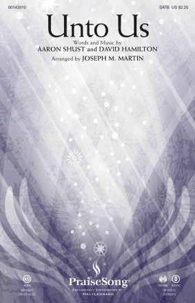 Aaron Shust_David Hamilton, Unto Us SATB Chorpartitur