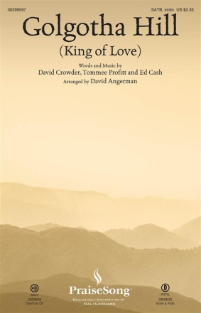 David Crowder_Ed Cash_Tommee Profitt, Golgotha Hill (King of Love) SATB and Opt. Violin Chorpartitur
