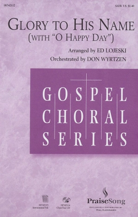 Elisha A. Hoffman_John H. Stockton, Glory to His Name SATB Chorpartitur