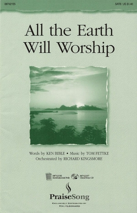 Ken Bible_Tom Fettke, All the Earth Will Worship SATB Chorpartitur