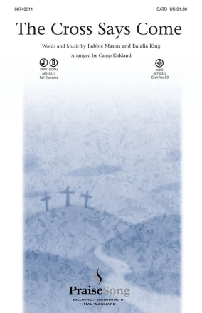 Babbie Mason_Eulalia King, The Cross Says Come SATB Chorpartitur