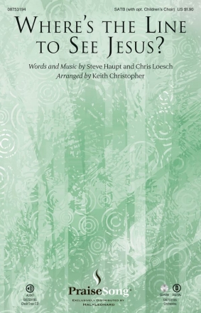 Chris Loesch_Steve Haupt, Where's the Line to See Jesus? SATB Chorpartitur