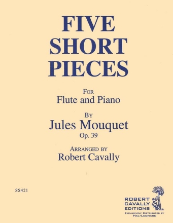 Jules Mouquet, Five Short Pieces op. 39 Flte und Klavier Buch + Einzelstimme