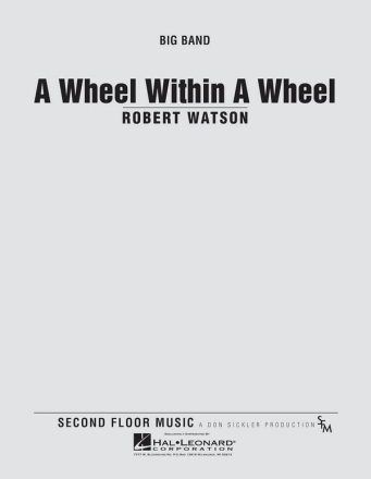 Robert Watson, A Wheel within a Wheel Big Band Partitur + Stimmen